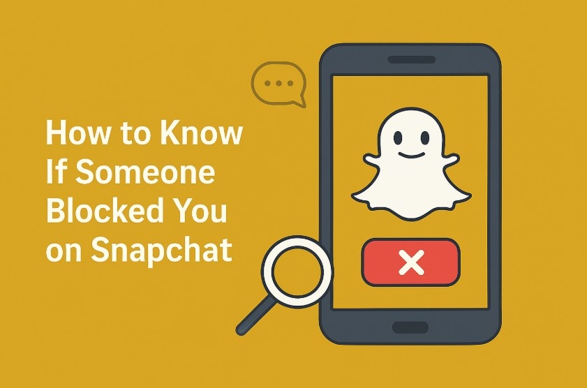 How to Know If Someone Blocked You on Snapchat (Without Awkwardly Asking)