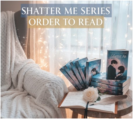 What’s the Exact Shatter Me Series Order to Read?