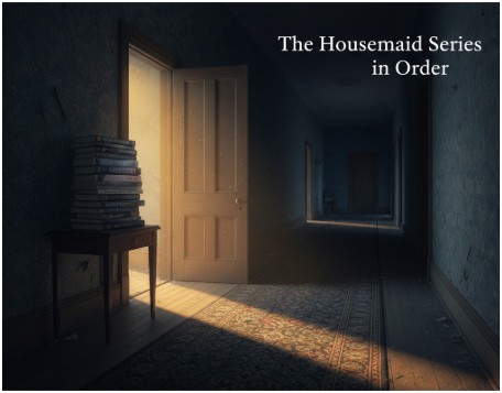 Why Should You Read The Housemaid Series in Order?